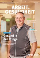 Themen der Ausgabe: Gesund in der Pflege, auf Vibrationen achten, Stürze verhindern.