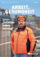 Themen der Ausgabe: Absturzsicherung, gesunder Rücken, Vielfalt Leben