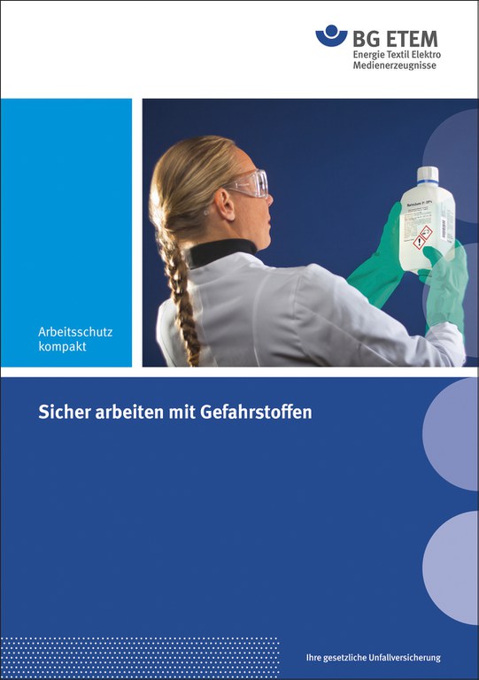 Neu aufgelegte Broschüre der BG ETEM: Sicher arbeiten mit Gefahrstoffen
