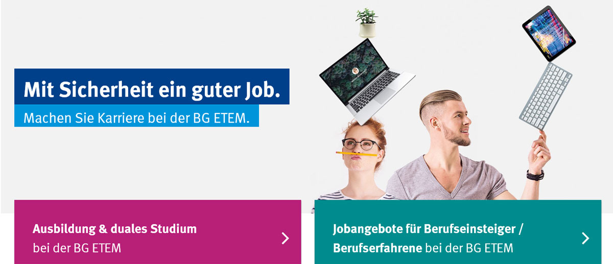 Besuchen Sie das Karriereportal der BG ETEM.