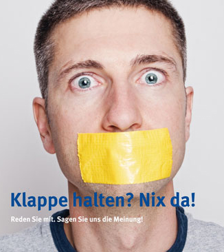 Klappe halten? Nix da! Reden Sie mit. Sagen Sie uns die Meinung!